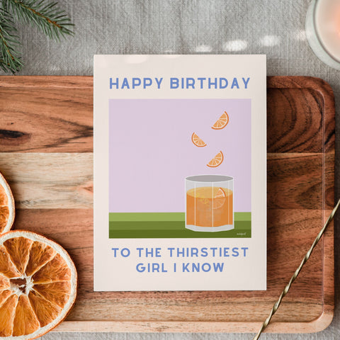 Thirsty Girl Birthday Card